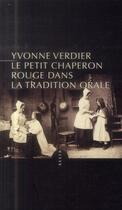 Couverture du livre « Le petit chaperon rouge dans la tradition orale » de Yvonne Verdier aux éditions Allia