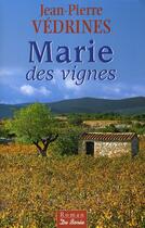 Couverture du livre « Marie des vignes » de Jean-Pierre Vedrines aux éditions De Boree