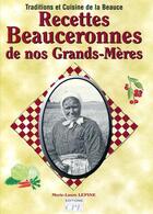 Couverture du livre « Recettes beauceronnes de nos grands meres » de Marie-Laure Lepine aux éditions Communication Presse Edition