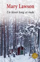 Couverture du livre « Un hiver long et rude » de Mary Lawson aux éditions A Vue D'oeil