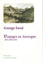 Couverture du livre « Voyages en Auvergne ; 1827, 1859, 1873 » de George Sand aux éditions Paleo