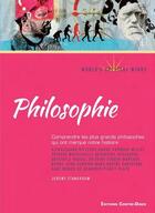 Couverture du livre « Philosophie ; comprendre les plus grands philosophes qui ont marqué notre histoire » de Jeremy Stangroom aux éditions Contre-dires