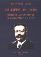 Couverture du livre « Philippe de lyon » de Renée-Paule Guillot aux éditions Les Deux Oceans