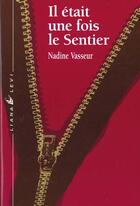 Couverture du livre « Il etait une fois le sentier » de Nadine Vasseur aux éditions Liana Levi