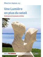 Couverture du livre « Une lumière en plus du soleil » de Maurice Joyeux aux éditions Vie Chretienne