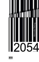 Couverture du livre « 2054 » de Delong Alexandre aux éditions Xyz