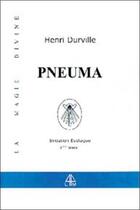 Couverture du livre « Pneuma - magie divine - t. 3 » de Henri Durville aux éditions Librairie Du Magnetisme