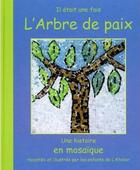 Couverture du livre « L'arbre de paix, une histoire en mosaïque » de L'Atelier aux éditions L'atelier Association