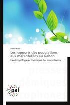 Couverture du livre « Les rapports des populations aux marantacées au Gabon » de Paulin Kialo aux éditions Presses Academiques Francophones