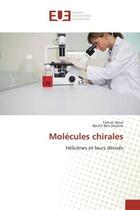 Couverture du livre « Molecules chirales - helicenes et leurs derives » de Aloui/Ben Hassine aux éditions Editions Universitaires Europeennes