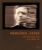 Couverture du livre « Mémoires vives ; from Nam June Paik to Sliders_Lab » de Jean-Marie Dallet aux éditions Lannoo