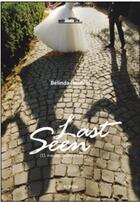 Couverture du livre « Last seen » de Belinda Ibrahim aux éditions Noir Blanc Et Caetera