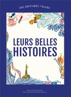 Couverture du livre « Leurs belles histoires » de Anne-Charlotte De Rochechouart aux éditions Publishroom