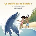 Couverture du livre « Ça chauffe sur la planète ! » de Anuradha Deenapanray-Chappard et Laval Ng aux éditions Orphie