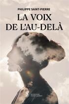 Couverture du livre « La voix de l au-dela » de Saint-Pierre P. aux éditions Sydney Laurent