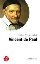 Couverture du livre « Petite vie de Vincent de Paul » de Luigi Mezzadri aux éditions Artege