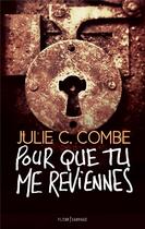 Couverture du livre « Pour que tu me reviennes » de Julie C. Combe aux éditions Fleur Sauvage