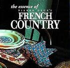 Couverture du livre « The Essence Of French Country » de Moulin Pierre & Leve aux éditions Thames & Hudson