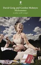 Couverture du livre « Midsummer [a play with songs] » de David Greig aux éditions Faber And Faber Digital
