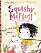 Couverture du livre « Squishy McFluff: Supermarket Sweep! » de Jones Pip aux éditions Faber And Faber Digital