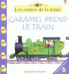 Couverture du livre « Caramel Prend Le Train » de Heather Amery aux éditions Usborne