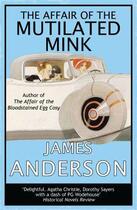 Couverture du livre « The affair of the mutilated mink » de James Anderson aux éditions 