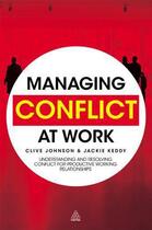 Couverture du livre « Managing Conflict at Work » de Keddy Jackie aux éditions Kogan Page Digital