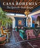 Couverture du livre « Casa bohemia : the spanish-style house » de Linda Leigh Paul et Ricardo Vidargas aux éditions Rizzoli