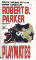 Couverture du livre « Playmates (A Spenser Mystery) » de Robert B. Parker aux éditions Quercus Publishing Digital