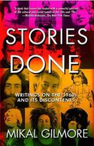 Couverture du livre « Stories Done » de Mikal Gilmore aux éditions Free Press