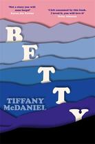 Couverture du livre « Betty » de Tiffany Mcdaniel aux éditions Weidenfeld