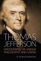 Couverture du livre « Thomas Jefferson » de Holowchak M Andrew aux éditions Prometheus Books
