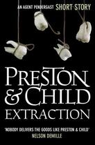 Couverture du livre « Extraction » de Preston And Child Jane aux éditions Head Of Zeus