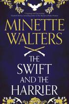 Couverture du livre « THE SWIFT AND THE HARRIER » de Minette Walters aux éditions Allen & Unwin