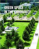 Couverture du livre « Public green space in the community » de  aux éditions Images Publishing