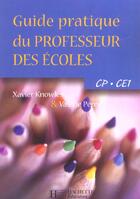 Couverture du livre « Guide pratique du professeur des écoles ; CP-CE1 » de Knowles/Perez aux éditions Hachette Education