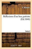 Couverture du livre « Reflexions d'un bon patriote » de Abauzit aux éditions Hachette Bnf