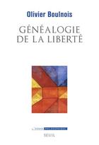 Couverture du livre « Généalogie de la liberté » de Olivier Boulnois aux éditions Seuil