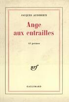 Couverture du livre « Ange aux entrailles » de Jacques Audiberti aux éditions Gallimard