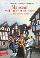 Couverture du livre « Les mondes de Chrestomanci Tome 1 : ma soeur est une sorcière » de Diana Wynne Jones aux éditions Gallimard-jeunesse