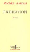 Couverture du livre « Exhibition » de Michka Assayas aux éditions Gallimard
