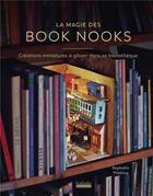Couverture du livre « La magie des book nooks : Créations miniatures à glisser dans sa bibliothèque » de Raphaele Vidaling aux éditions Hoebeke