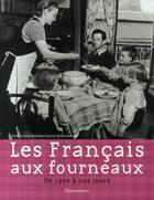Couverture du livre « Les Français aux fourneaux ; de 1900 à nos jours » de Dominique Missika et Anne Schuchman aux éditions Flammarion