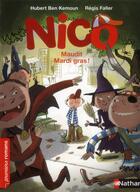 Couverture du livre « Nico : maudit mardi gras ! » de Hubert Ben Kemoun et Regis Faller aux éditions Nathan