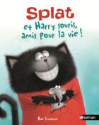 Couverture du livre « Splat et Harry souris, amis pour la vie ! » de Rob Scotton aux éditions Nathan