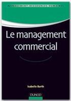 Couverture du livre « Le management commercial » de Isabelle Barth aux éditions Dunod