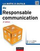 Couverture du livre « La boîte à outils : du responsable communication (2e édition) » de Philippe Gerard et Bernadette Jezequel aux éditions Dunod