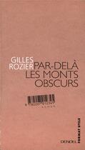 Couverture du livre « Par-delà les monts obscurs » de Gilles Rozier aux éditions Denoel