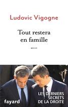 Couverture du livre « Tout restera en famille » de Ludovic Vigogne aux éditions Fayard