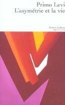 Couverture du livre « L'asymétrie et la vie » de Primo Levi aux éditions Robert Laffont